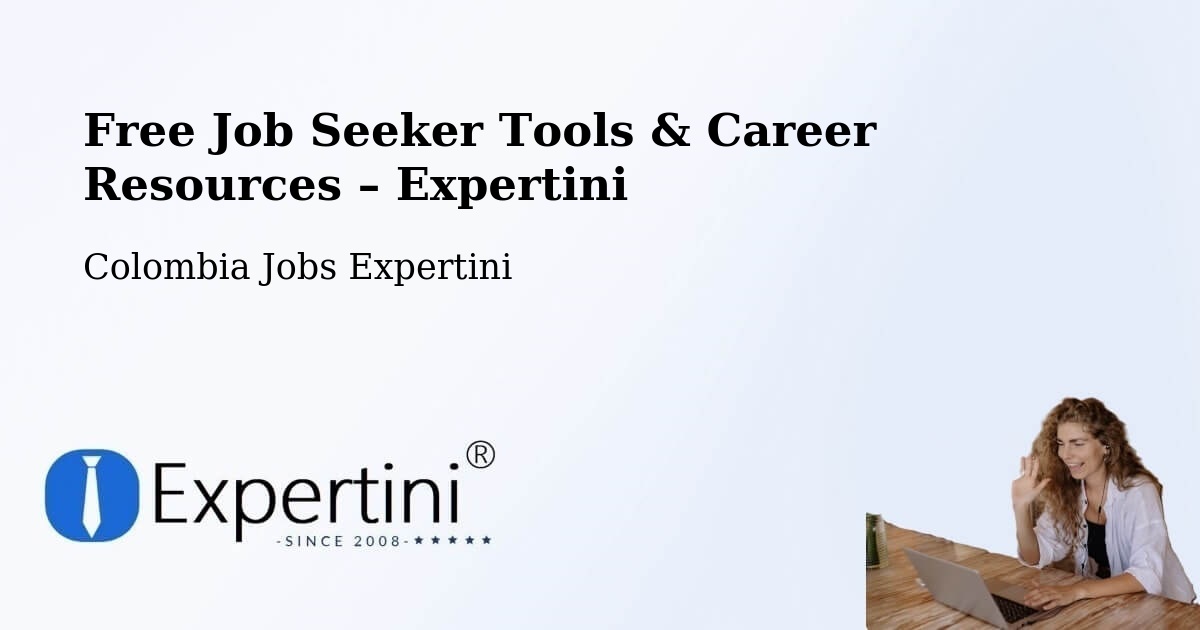 Free Job Seeker Tools & Career Resources – Caldas - Caldas, Colombia Jobs Expertini